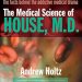 Essential Insights: A Comprehensive Review of The Medical Science of House, M.D. Essential Insights: A Comprehensive Review of The Medical Science of House, M.D.