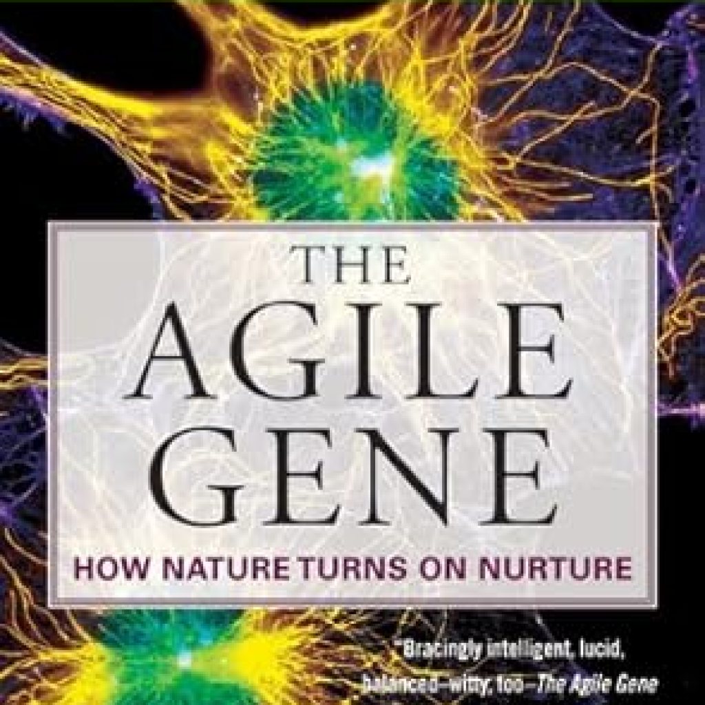 Discover the Fascinating Insights in Our Review of The Agile Gene: How Nature Turns on Nurture Discover the Fascinating Insights in Our Review of The Agile Gene: How Nature Turns on Nurture