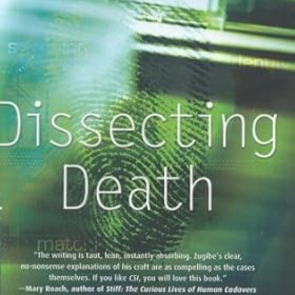Unveiling the Truth: A Compelling Review of ‘Dissecting Death: Secrets of a Medical Examiner’ Unveiling the Truth: A Compelling Review of ‘Dissecting Death: Secrets of a Medical Examiner’