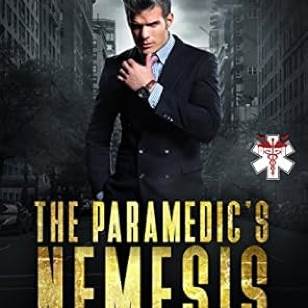 Unforgettable Thrills Await: A Review of The Paramedic’s Nemesis (Extreme Medical Services Book 6) Unforgettable Thrills Await: A Review of The Paramedic’s Nemesis (Extreme Medical Services Book 6)