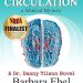 Discover the Thrills and Twists in Collateral Circulation: A Medical Mystery (A Dr. Danny Tilson Novel Book 3) – A Must-Read for Mystery Lovers! Discover the Thrills and Twists in Collateral Circulation: A Medical Mystery (A Dr. Danny Tilson Novel Book 3) – A Must-Read for Mystery Lovers!