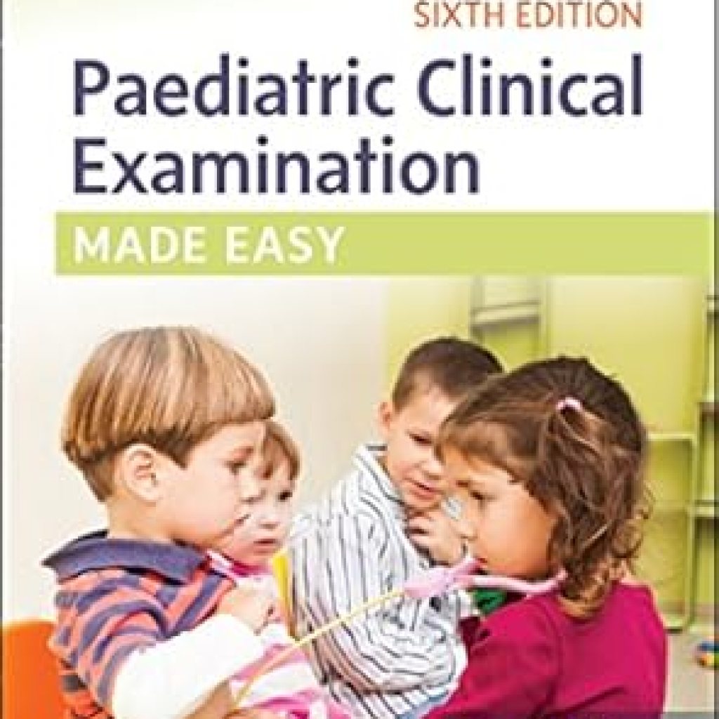 Essential Insights: A Comprehensive Review of ‘Paediatric Clinical Examination Made Easy’ Essential Insights: A Comprehensive Review of ‘Paediatric Clinical Examination Made Easy’