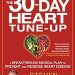 Unlock Your Heart Health: A Comprehensive Review of The 30-Day Heart Tune-Up: A Breakthrough Medical Plan to Prevent and Reverse Heart Disease Unlock Your Heart Health: A Comprehensive Review of The 30-Day Heart Tune-Up: A Breakthrough Medical Plan to Prevent and Reverse Heart Disease