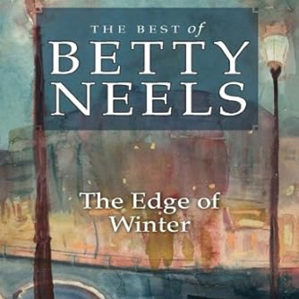 Discover the Heartwarming Romance in ‘The Edge of Winter (The Best of Betty Neels)’ – A Must-Read for Fans of Classic Love Stories! Discover the Heartwarming Romance in ‘The Edge of Winter (The Best of Betty Neels)’ – A Must-Read for Fans of Classic Love Stories!