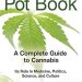 Unveiling the Truth: A Comprehensive Review of The Pot Book: A Complete Guide to Cannabis Unveiling the Truth: A Comprehensive Review of The Pot Book: A Complete Guide to Cannabis