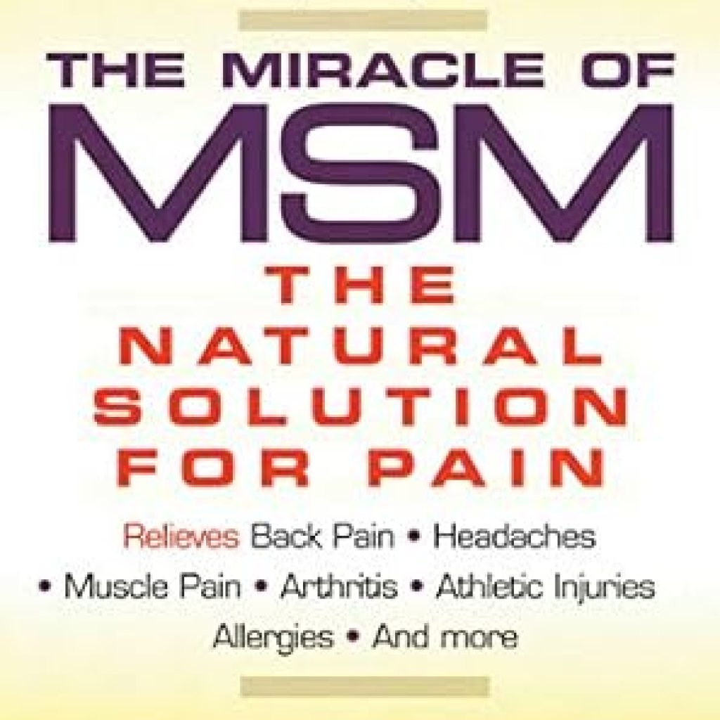 Unlocking Relief: A Comprehensive Review of The Miracle of MSM: The Natural Solution for Pain Unlocking Relief: A Comprehensive Review of The Miracle of MSM: The Natural Solution for Pain