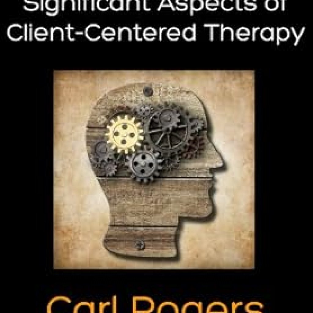 Unlocking Healing Potential: A Comprehensive Review of Significant Aspects of Client-Centered Therapy (Psychology Classics Book 2) Unlocking Healing Potential: A Comprehensive Review of Significant Aspects of Client-Centered Therapy (Psychology Classics Book 2)