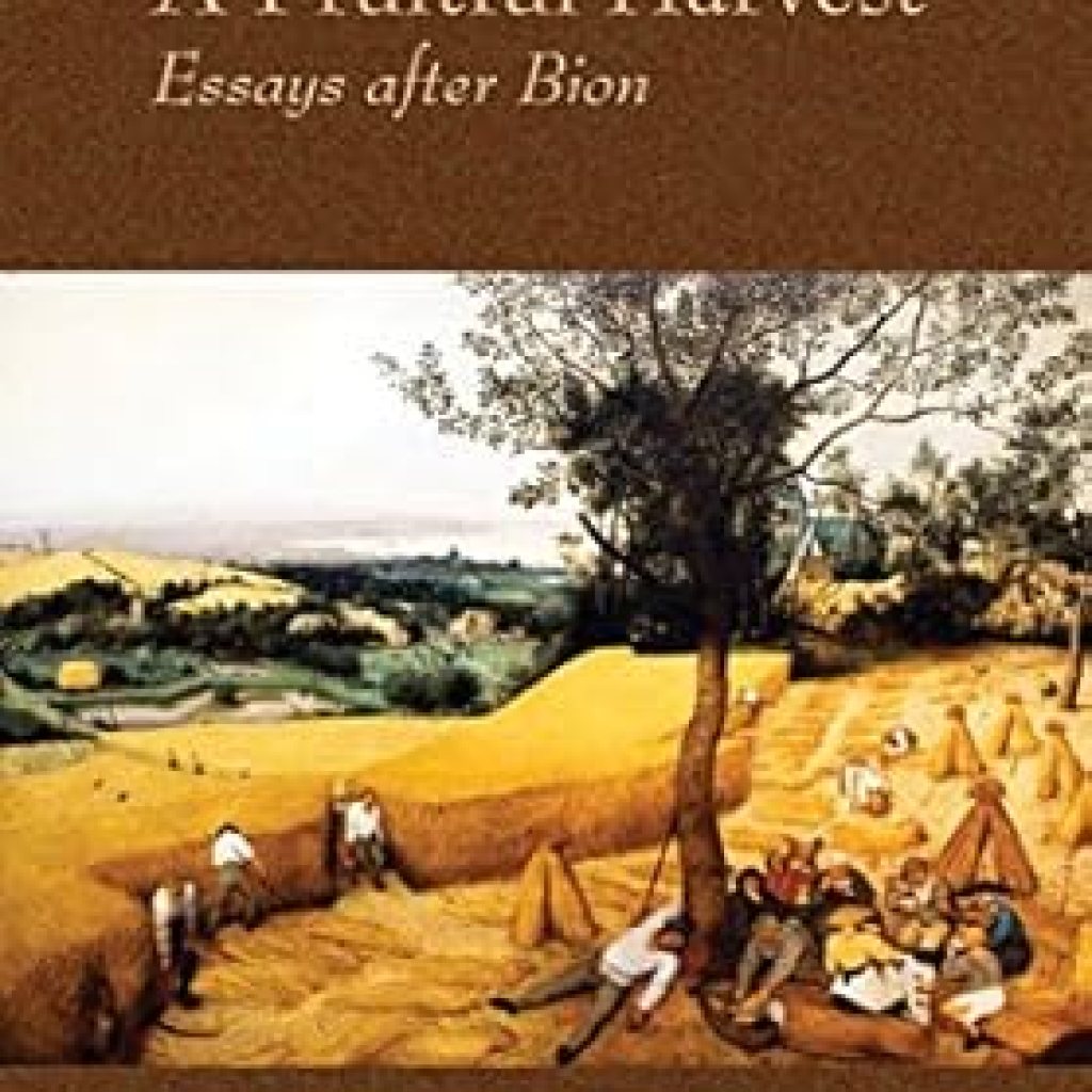 Discover Profound Insights in ‘A Fruitful Harvest: Essays after Bion’ – A Thought-Provoking Review Discover Profound Insights in ‘A Fruitful Harvest: Essays after Bion’ – A Thought-Provoking Review