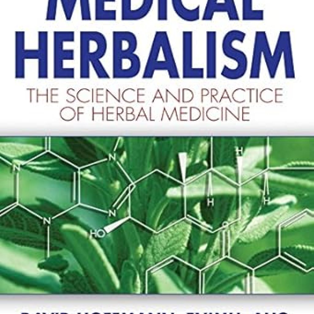 Unlocking Nature’s Remedies: A Comprehensive Review of Medical Herbalism: The Science and Practice of Herbal Medicine Unlocking Nature’s Remedies: A Comprehensive Review of Medical Herbalism: The Science and Practice of Herbal Medicine