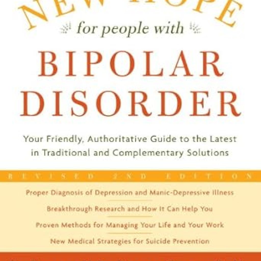 Discover Transformative Insights: A Review of ‘New Hope For People With Bipolar Disorder Revised’ Discover Transformative Insights: A Review of ‘New Hope For People With Bipolar Disorder Revised’