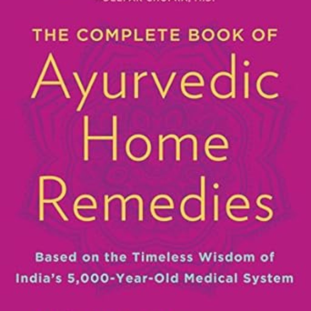 Transform Your Health Naturally: A Comprehensive Review of The Complete Book of Ayurvedic Home Remedies – Based on the Timeless Wisdom of India’s 5,000-Year-Old Medical System Transform Your Health Naturally: A Comprehensive Review of The Complete Book of Ayurvedic Home Remedies – Based on the Timeless Wisdom of India’s 5,000-Year-Old Medical System