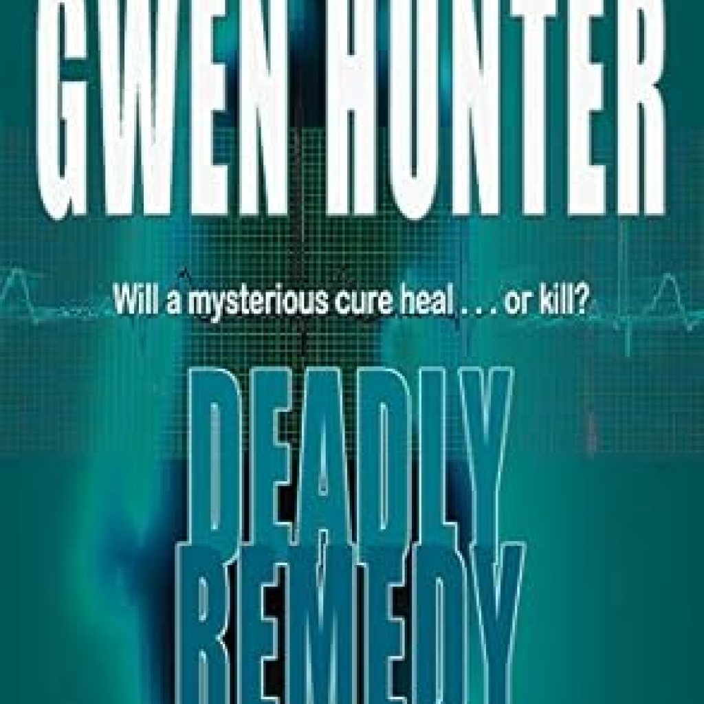 An Unforgettable Thriller: Discover the Secrets in Deadly Remedy (A Rhea Lynch, M.D. Novel Book 3) An Unforgettable Thriller: Discover the Secrets in Deadly Remedy (A Rhea Lynch, M.D. Novel Book 3)