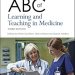 Unlocking Medical Mastery: A Comprehensive Review of ABC of Learning and Teaching in Medicine (ABC Series) Unlocking Medical Mastery: A Comprehensive Review of ABC of Learning and Teaching in Medicine (ABC Series)