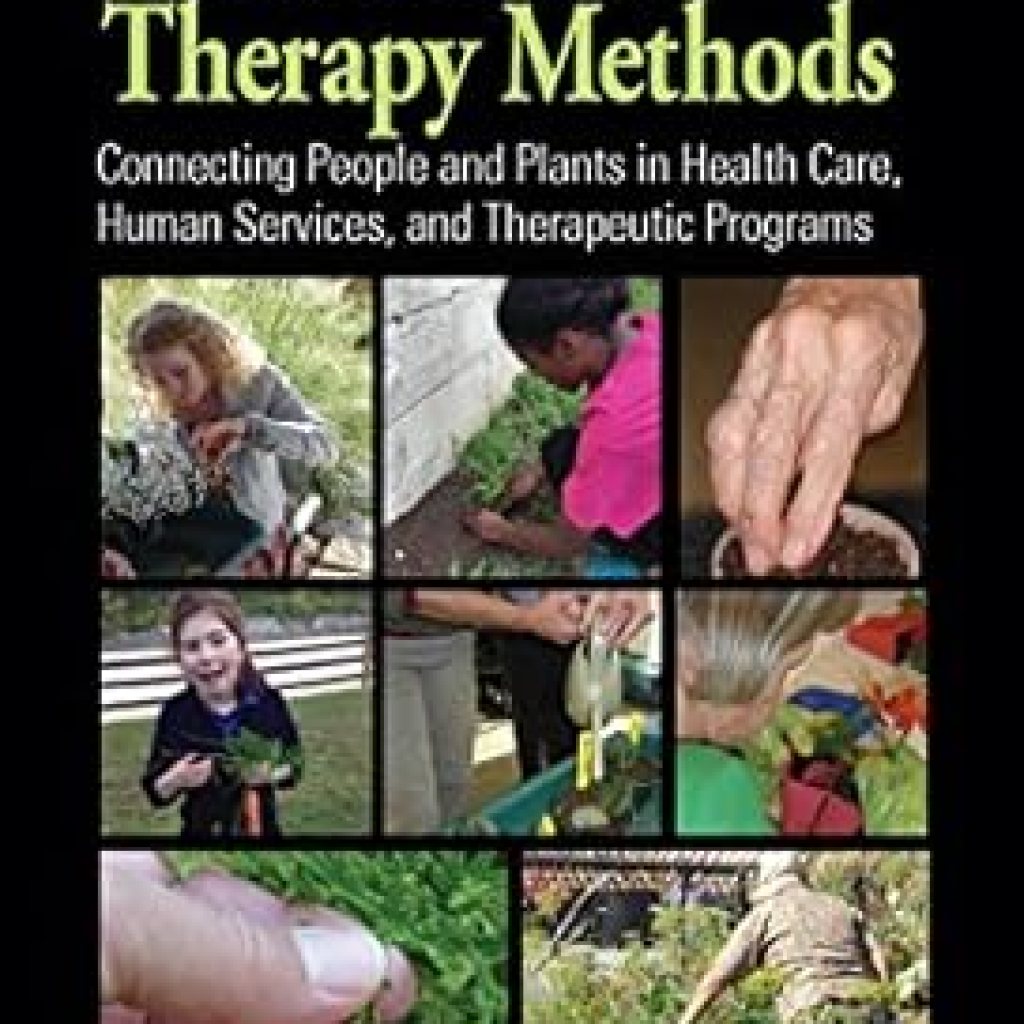 Transform Your Healing Journey: A Comprehensive Review of Horticultural Therapy Methods: Connecting People and Plants in Health Care, Human Services, and Therapeutic Programs, Second Edition Transform Your Healing Journey: A Comprehensive Review of Horticultural Therapy Methods: Connecting People and Plants in Health Care, Human Services, and Therapeutic Programs, Second Edition