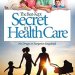 Discover the Hidden Truth: A Review of The Best-Kept Secret in Health Care: No Drugs or Surgeries Required Discover the Hidden Truth: A Review of The Best-Kept Secret in Health Care: No Drugs or Surgeries Required