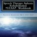 Essential Resource for Aphasia Recovery: A Review of the Speech Therapy Aphasia Rehabilitation Workbook: Expressive and Written Language Essential Resource for Aphasia Recovery: A Review of the Speech Therapy Aphasia Rehabilitation Workbook: Expressive and Written Language