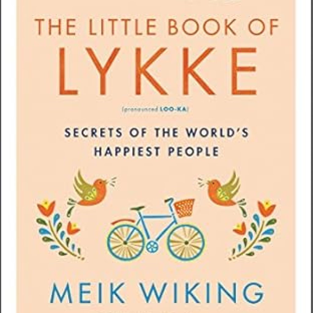 Discover Life-Changing Insights in This Compelling Review of ‘The Little Book of Lykke: Secrets of the World’s Happiest People’ (The Happiness Institute Series) Discover Life-Changing Insights in This Compelling Review of ‘The Little Book of Lykke: Secrets of the World’s Happiest People’ (The Happiness Institute Series)