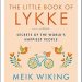 Discover Life-Changing Insights in This Compelling Review of ‘The Little Book of Lykke: Secrets of the World’s Happiest People’ (The Happiness Institute Series) Discover Life-Changing Insights in This Compelling Review of ‘The Little Book of Lykke: Secrets of the World’s Happiest People’ (The Happiness Institute Series)