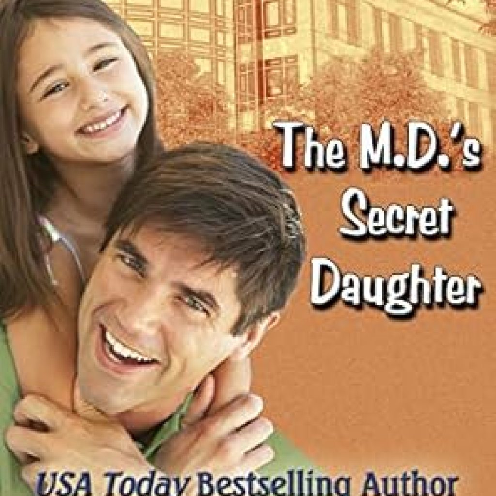 Discover the Heartwarming Journey in Our Review of The M.D.’s Secret Daughter (Safe Harbor Medical Romances Book 9) Discover the Heartwarming Journey in Our Review of The M.D.’s Secret Daughter (Safe Harbor Medical Romances Book 9)