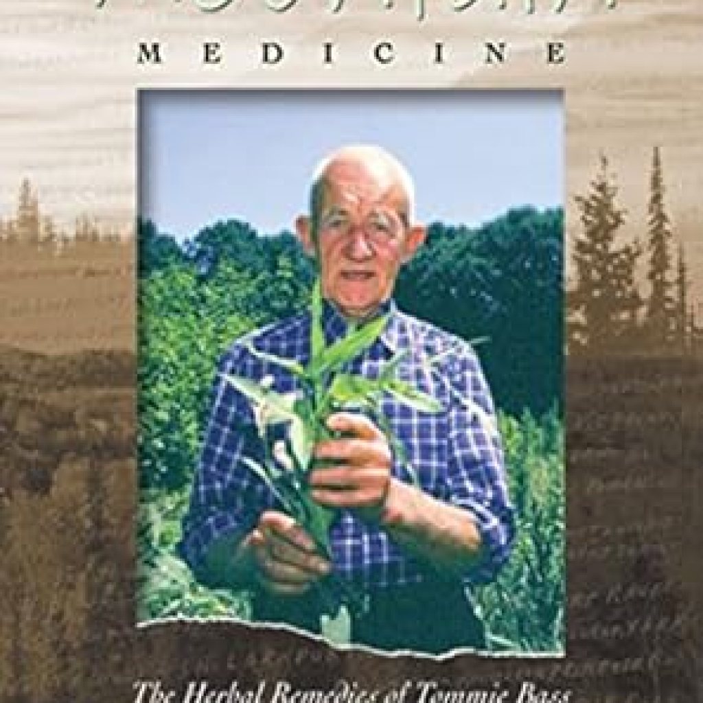 Discover Nature’s Healing Secrets: A Compelling Review of ‘Mountain Medicine: The Herbal Remedies of Tommie Bass’ Discover Nature’s Healing Secrets: A Compelling Review of ‘Mountain Medicine: The Herbal Remedies of Tommie Bass’
