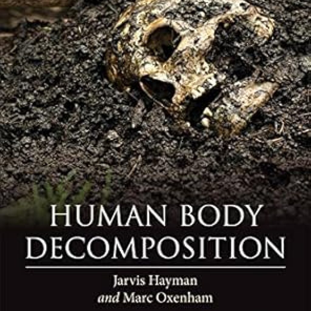 Discover the Fascinating Insights of Human Body Decomposition: A Comprehensive Review of the Must-Read Book Discover the Fascinating Insights of Human Body Decomposition: A Comprehensive Review of the Must-Read Book