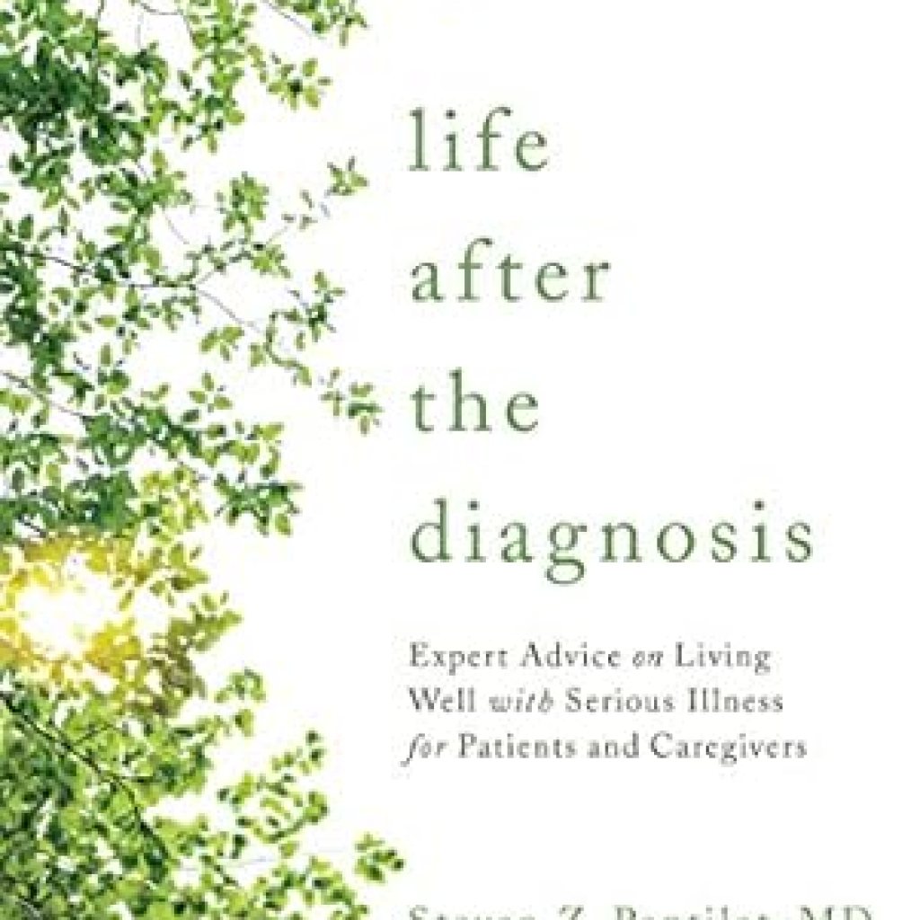 Transform Your Journey: A Comprehensive Review of ‘Life After the Diagnosis: Expert Advice on Living Well with Serious Illness for Patients and Caregivers’ Transform Your Journey: A Comprehensive Review of ‘Life After the Diagnosis: Expert Advice on Living Well with Serious Illness for Patients and Caregivers’