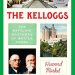 Uncover the Rivalry and Legacy: A Review of The Kelloggs: The Battling Brothers of Battle Creek Uncover the Rivalry and Legacy: A Review of The Kelloggs: The Battling Brothers of Battle Creek