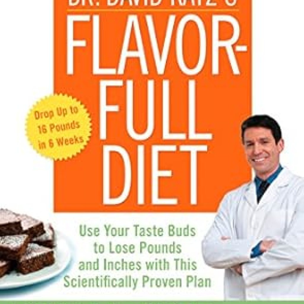 Unlock the Secrets of Healthy Eating: A Comprehensive Review of Dr. David Katz’s Flavor-Full Diet: Use Your Tastebuds to Lose Pounds and Inches with this Scientifically Proven Plan Unlock the Secrets of Healthy Eating: A Comprehensive Review of Dr. David Katz’s Flavor-Full Diet: Use Your Tastebuds to Lose Pounds and Inches with this Scientifically Proven Plan
