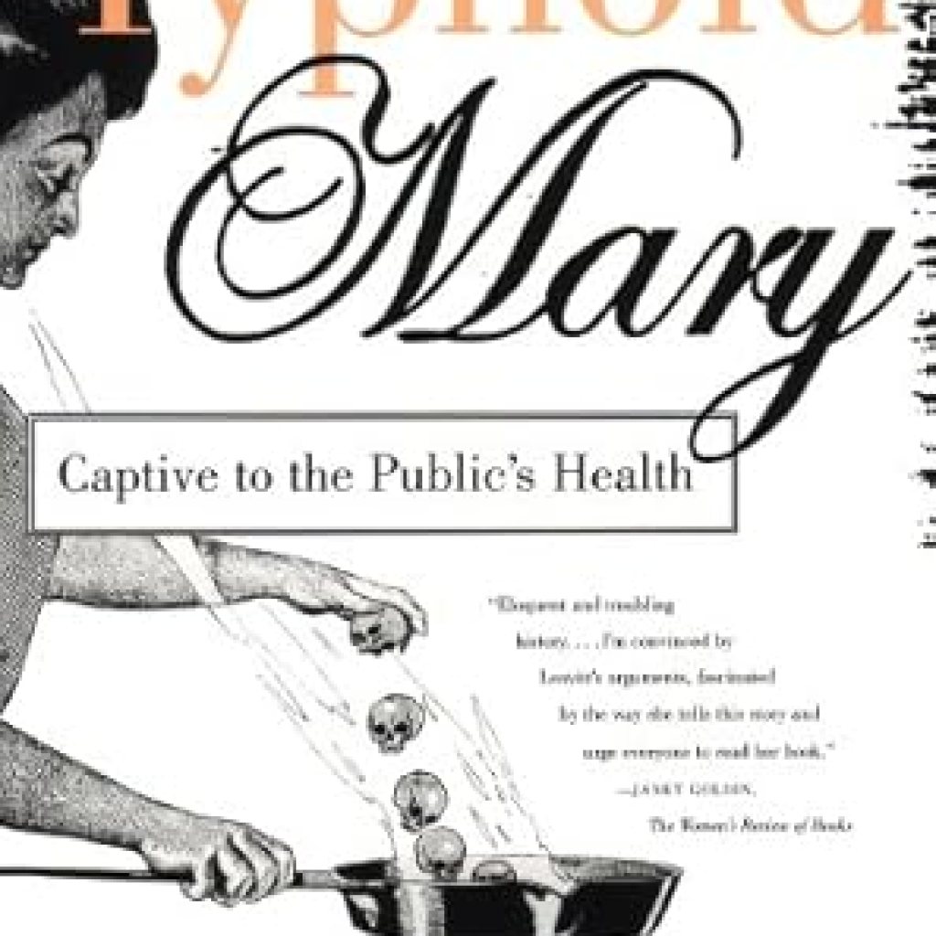 An Eye-Opening Exploration of Infectious Disease: Typhoid Mary: Captive to the Public’s Health An Eye-Opening Exploration of Infectious Disease: Typhoid Mary: Captive to the Public’s Health