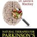 Discover Life-Changing Insights: A Comprehensive Review of Natural Therapies for Parkinson’s Disease Discover Life-Changing Insights: A Comprehensive Review of Natural Therapies for Parkinson’s Disease