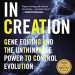 An Eye-Opening Exploration: A Crack In Creation: Gene Editing and the Unthinkable Power to Control Evolution An Eye-Opening Exploration: A Crack In Creation: Gene Editing and the Unthinkable Power to Control Evolution
