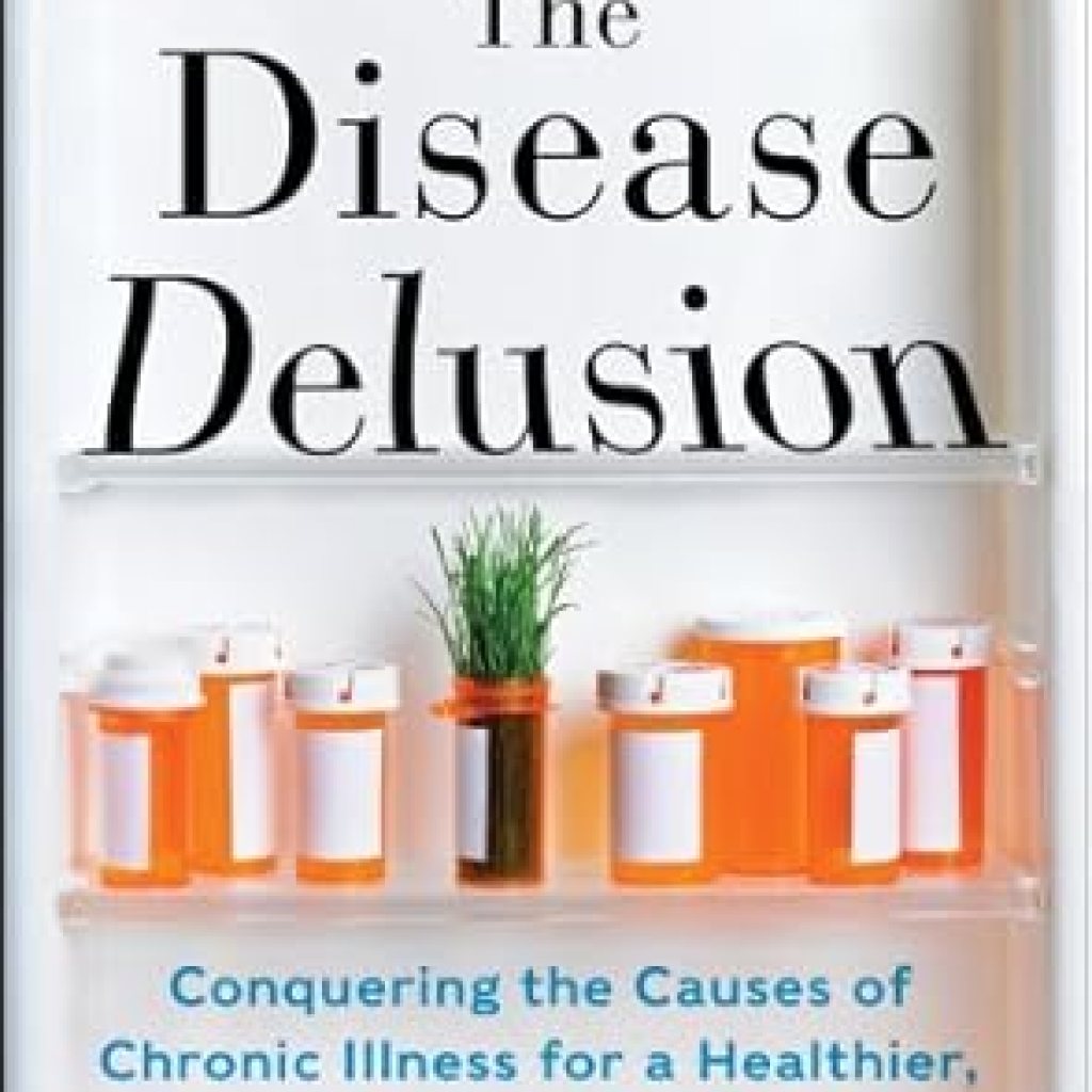 Unlocking the Secrets to Wellness: A Comprehensive Review of The Disease Delusion: Conquering the Causes of Chronic Illness for a Healthier, Longer, and Happier Life Unlocking the Secrets to Wellness: A Comprehensive Review of The Disease Delusion: Conquering the Causes of Chronic Illness for a Healthier, Longer, and Happier Life