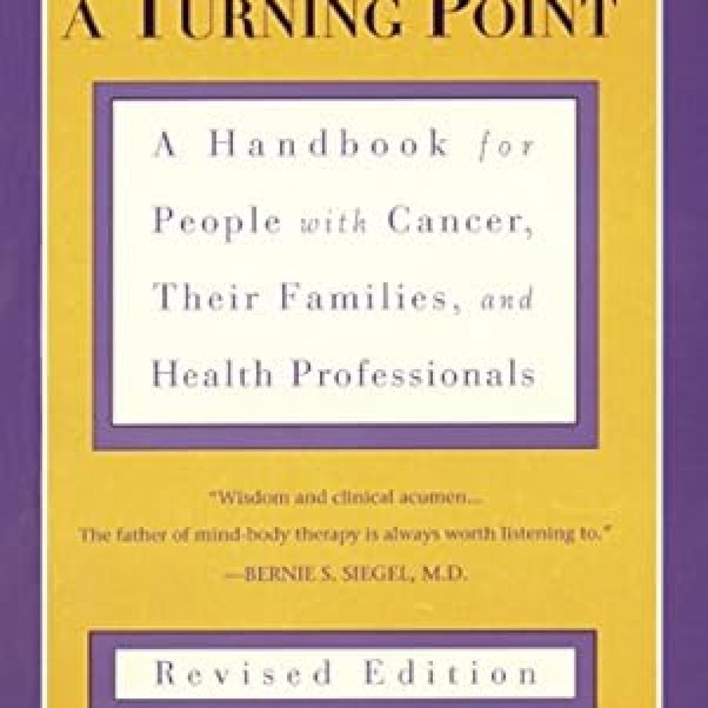 Transformative Insights Await: A Review of *Cancer As a Turning Point: A Handbook for People with Cancer, Their Families, and Health Professionals – Revised Edition* Transformative Insights Await: A Review of *Cancer As a Turning Point: A Handbook for People with Cancer, Their Families, and Health Professionals – Revised Edition*