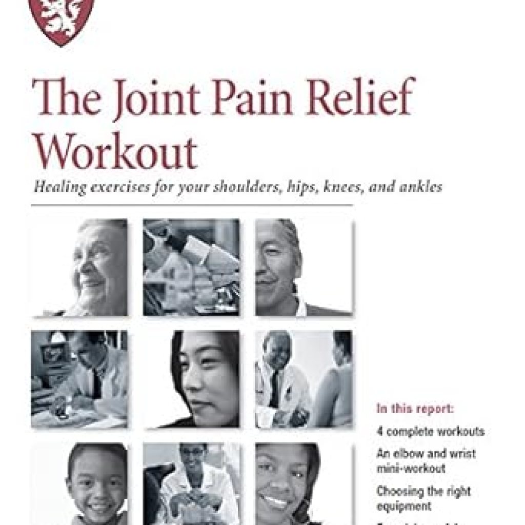 Discover the Secrets to Comfort: A Comprehensive Review of The Joint Pain Relief Workout: Healing Exercises for Your Shoulders, Hips, Knees, and Ankles (Harvard Medical School Special Health Report Book 2) Discover the Secrets to Comfort: A Comprehensive Review of The Joint Pain Relief Workout: Healing Exercises for Your Shoulders, Hips, Knees, and Ankles (Harvard Medical School Special Health Report Book 2)