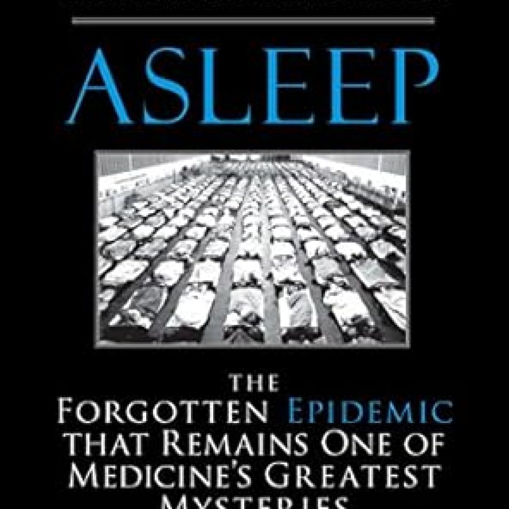 Discover the Hidden Truths in My Review of Asleep: The Forgotten Epidemic that Remains One of Medicine’s Greatest Mysteries Discover the Hidden Truths in My Review of Asleep: The Forgotten Epidemic that Remains One of Medicine’s Greatest Mysteries