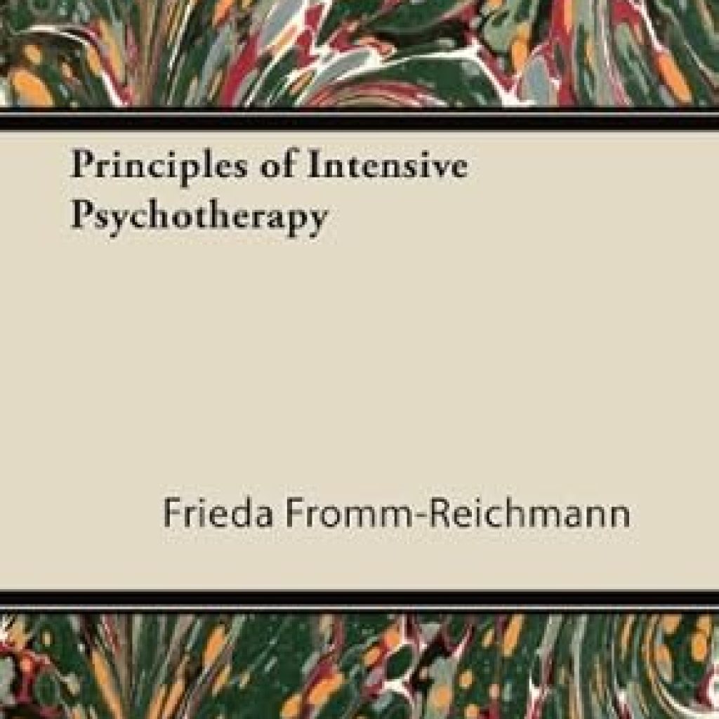 Transform Your Healing Journey: A Comprehensive Review of Principles of Intensive Psychotherapy Transform Your Healing Journey: A Comprehensive Review of Principles of Intensive Psychotherapy