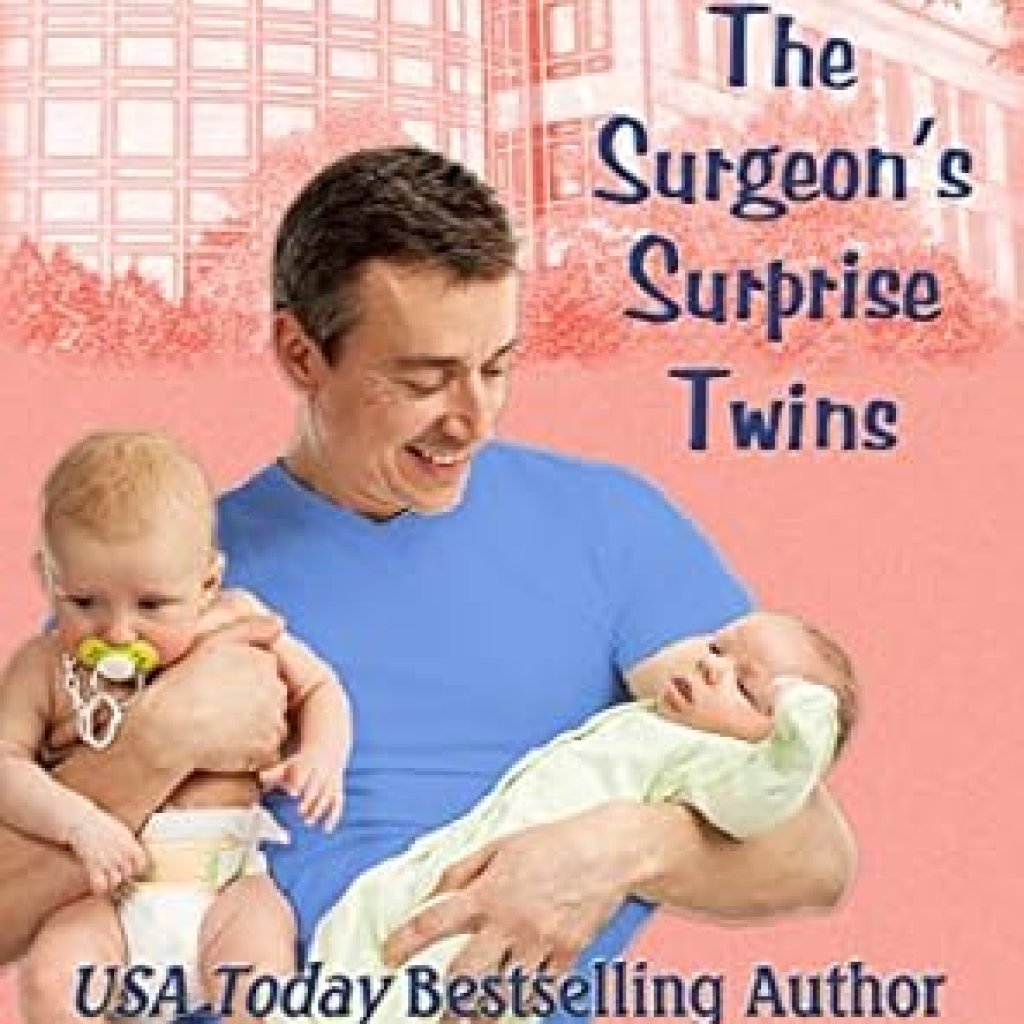 Heartwarming and Unforgettable: A Review of The Surgeon’s Surprise Twins (Safe Harbor Medical Romances Book 6) Heartwarming and Unforgettable: A Review of The Surgeon’s Surprise Twins (Safe Harbor Medical Romances Book 6)