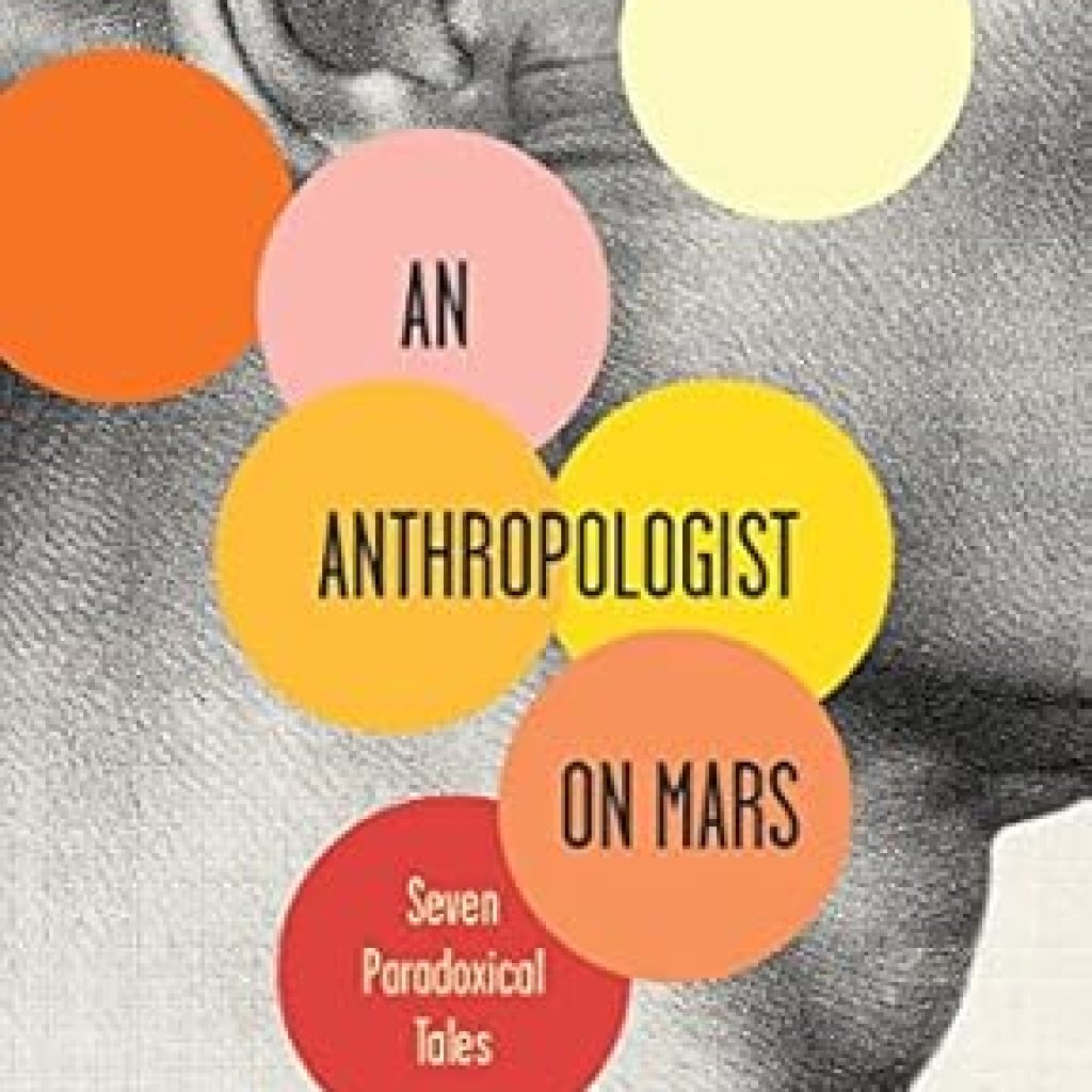 Discover the Fascinating Insights in ‘An Anthropologist on Mars: Seven Paradoxical Tales from Amazon’ – A Must-Read Review! Discover the Fascinating Insights in ‘An Anthropologist on Mars: Seven Paradoxical Tales from Amazon’ – A Must-Read Review!