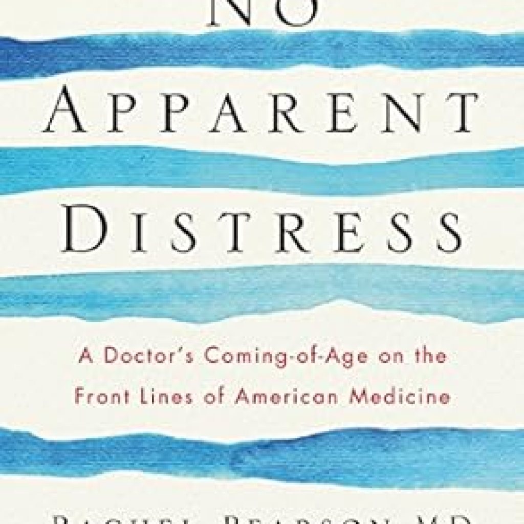 An Unforgettable Journey Through Medicine: No Apparent Distress: A Doctor’s Coming of Age on the Front Lines of American Medicine – Reprint Edition An Unforgettable Journey Through Medicine: No Apparent Distress: A Doctor’s Coming of Age on the Front Lines of American Medicine – Reprint Edition