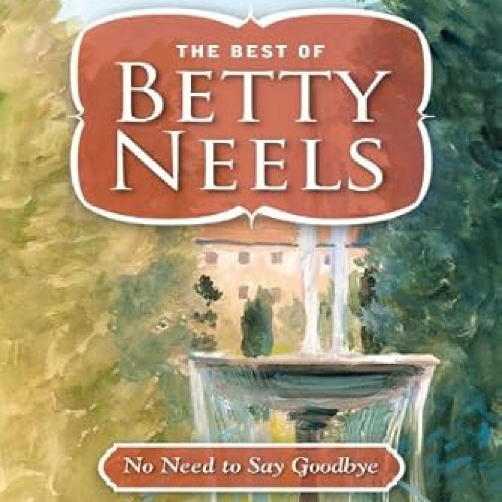 Discover Heartwarming Romance in ‘No Need to Say Goodbye (The Best of Betty Neels)’ – A Must-Read Review! Discover Heartwarming Romance in ‘No Need to Say Goodbye (The Best of Betty Neels)’ – A Must-Read Review!
