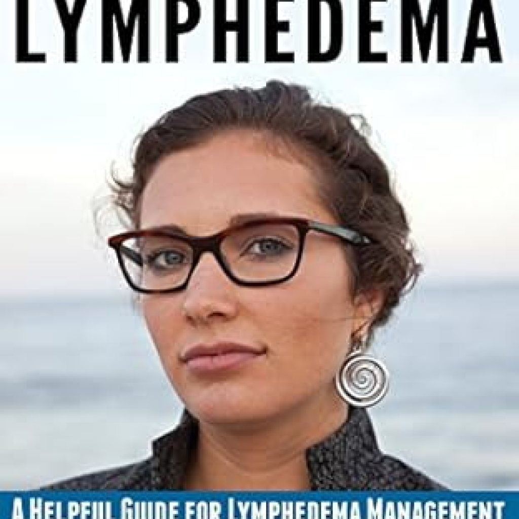 Discover Essential Strategies in ‘Living with Lymphedema: A Helpful Guide for Lymphedema Management (25 Important Pieces of Advice)’ – A Must-Read for Effective Lymphedema Care! Discover Essential Strategies in ‘Living with Lymphedema: A Helpful Guide for Lymphedema Management (25 Important Pieces of Advice)’ – A Must-Read for Effective Lymphedema Care!