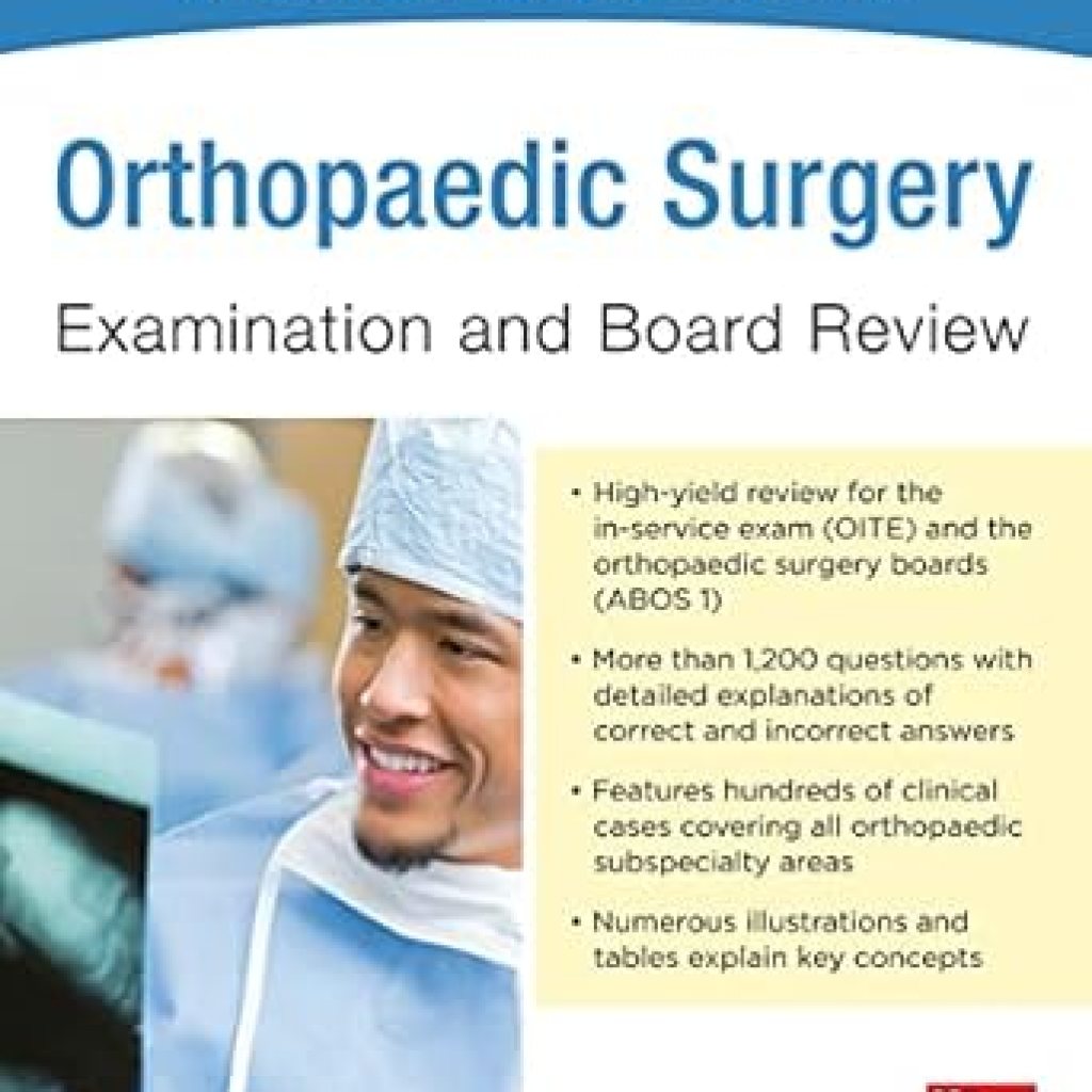 Essential Insights: A Comprehensive Review of Orthopaedic Surgery Examination and Board Review Essential Insights: A Comprehensive Review of Orthopaedic Surgery Examination and Board Review