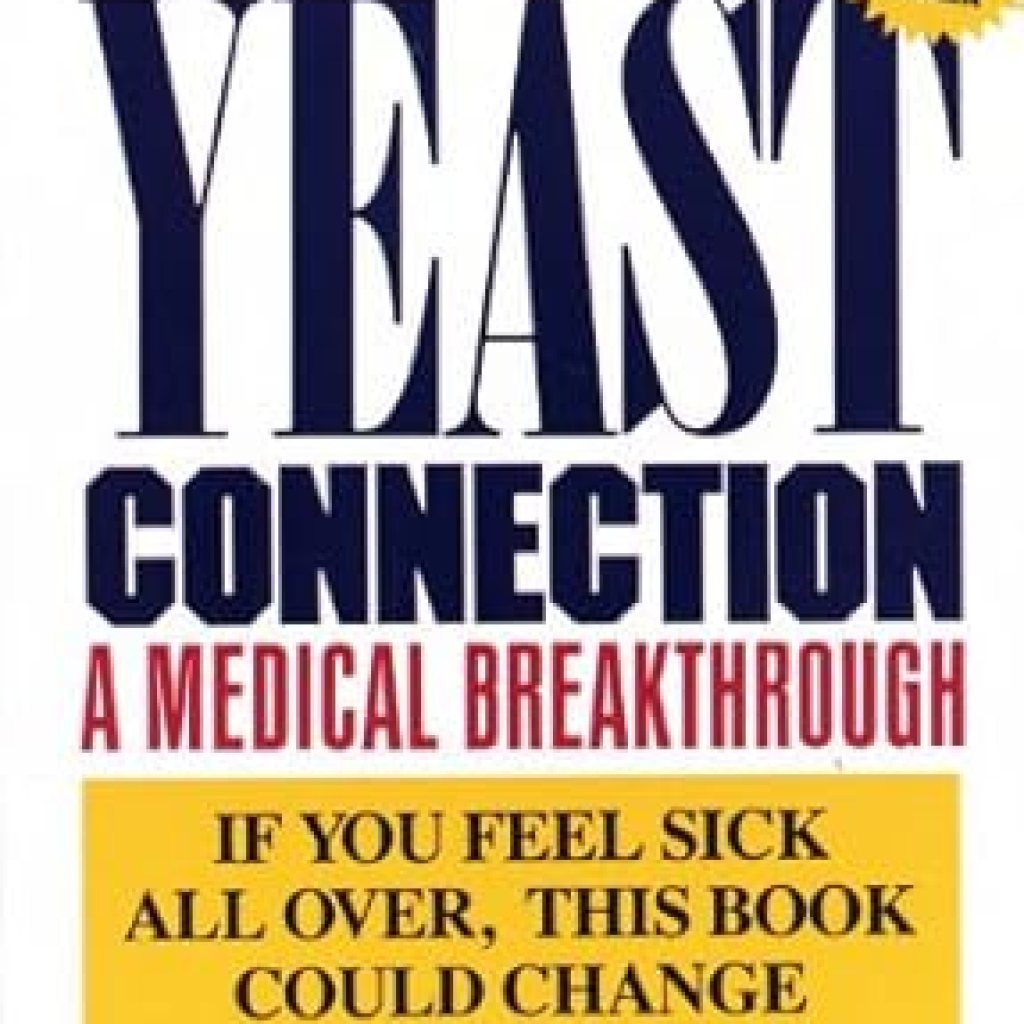 Uncover the Hidden Truths: A Comprehensive Review of The Yeast Connection: A Medical Breakthrough Uncover the Hidden Truths: A Comprehensive Review of The Yeast Connection: A Medical Breakthrough