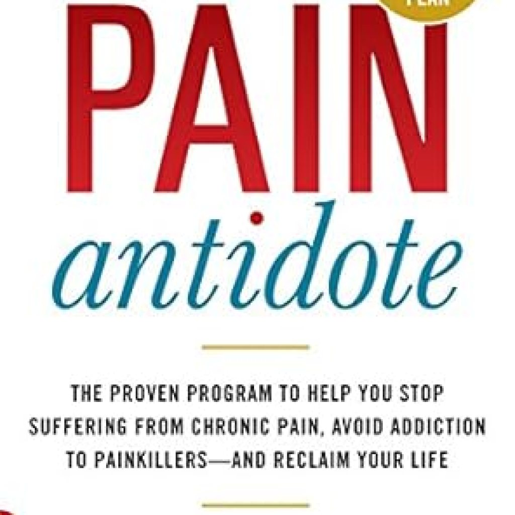 Transform Your Life: A Comprehensive Review of ‘The Pain Antidote: The Proven Program to Help You Stop Suffering from Chronic Pain, Avoid Addiction to Painkillers–and Reclaim Your Life’ Transform Your Life: A Comprehensive Review of ‘The Pain Antidote: The Proven Program to Help You Stop Suffering from Chronic Pain, Avoid Addiction to Painkillers–and Reclaim Your Life’