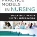 Essential Insights: A Comprehensive Review of Professional Practice Models in Nursing: Successful Health System Implementation Essential Insights: A Comprehensive Review of Professional Practice Models in Nursing: Successful Health System Implementation