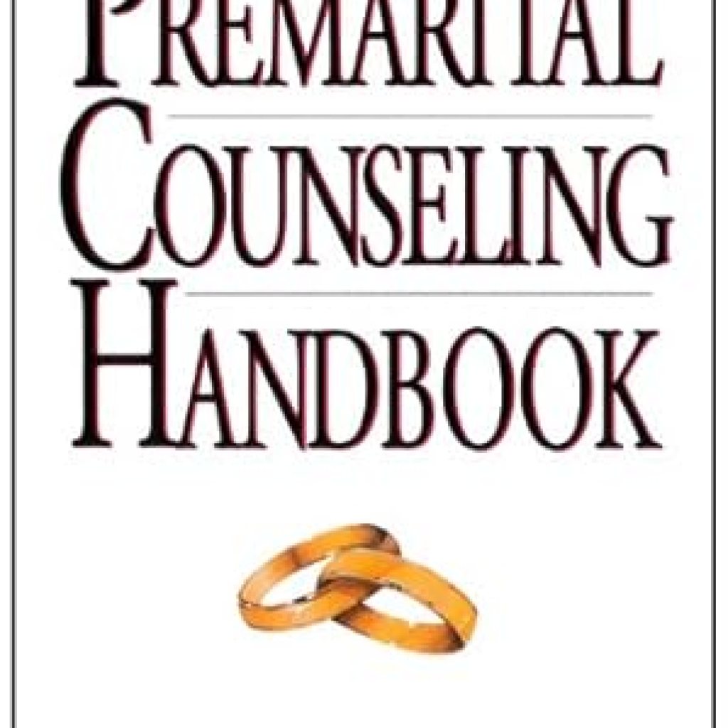 Essential Guide for Engaged Couples: A Comprehensive Review of The Premarital Counseling Handbook Essential Guide for Engaged Couples: A Comprehensive Review of The Premarital Counseling Handbook