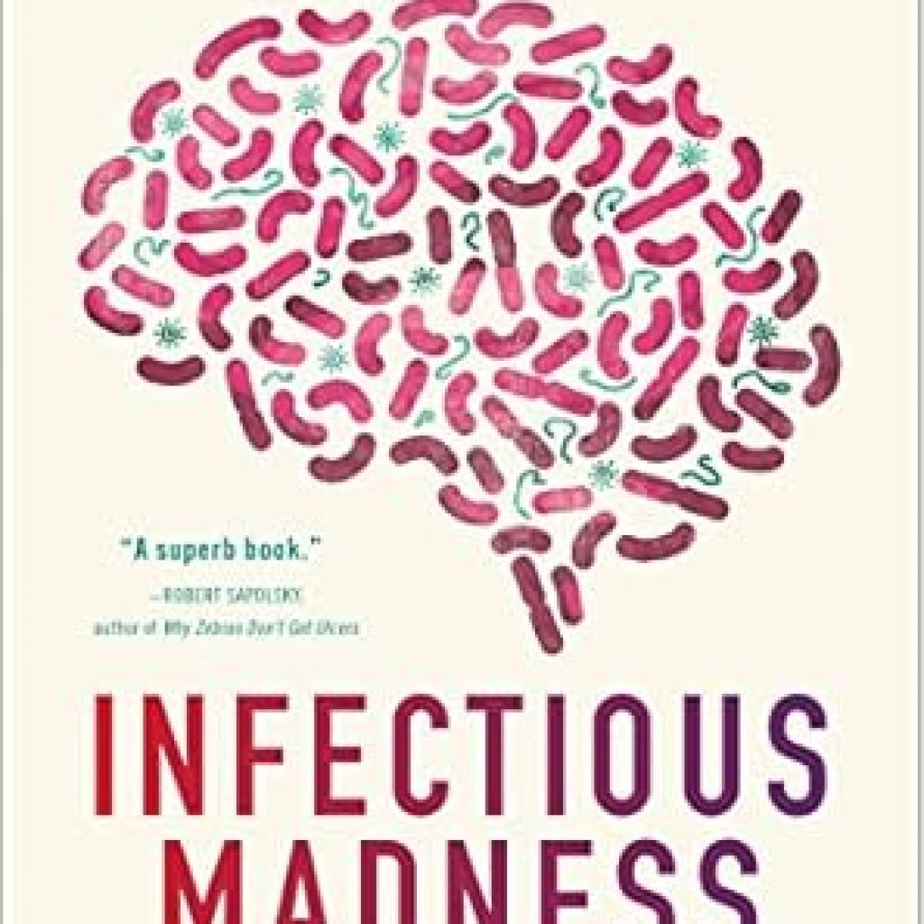 Discover the Eye-Opening Insights in ‘Infectious Madness: The Surprising Science of How We “Catch” Mental Illness’ – A Must-Read Review! Discover the Eye-Opening Insights in ‘Infectious Madness: The Surprising Science of How We “Catch” Mental Illness’ – A Must-Read Review!