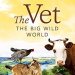 Discover the Adventure in ‘The Vet 2: The Big Wild World’ – A Captivating Journey Through Nature’s Wonders! Discover the Adventure in ‘The Vet 2: The Big Wild World’ – A Captivating Journey Through Nature’s Wonders!