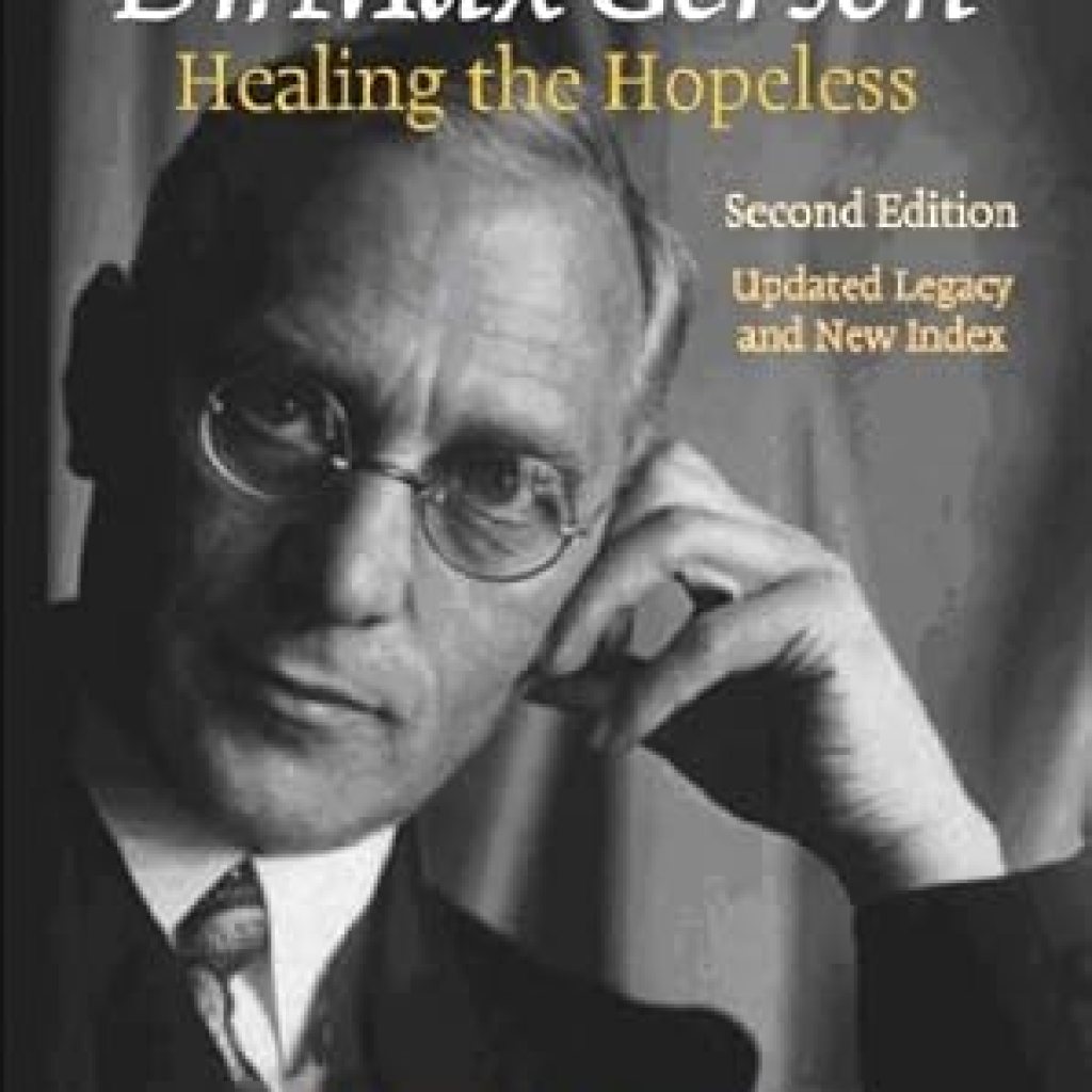 Unveiling Miracles: A Compelling Review of Dr. Max Gerson: Healing the Hopeless Unveiling Miracles: A Compelling Review of Dr. Max Gerson: Healing the Hopeless
