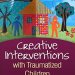 Essential Strategies for Healing: A Review of Creative Interventions with Traumatized Children (Creative Arts and Play Therapy) Essential Strategies for Healing: A Review of Creative Interventions with Traumatized Children (Creative Arts and Play Therapy)